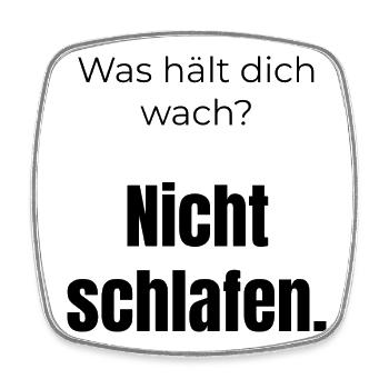 Was hält dich wach? Nicht schlafen – Spruch - Viereckiger Kühlschrankmagnet - Weiß - Vorne