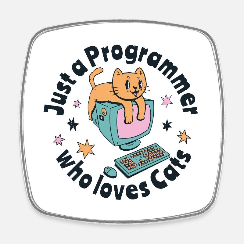 Just a programmer who loves cats - Square fridge magnet - white