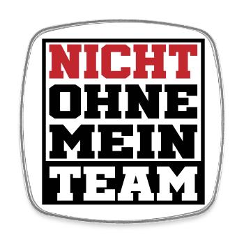 nicht ohne mein team | Farben änderbar - Viereckiger Kühlschrankmagnet - Weiß - Vorne
