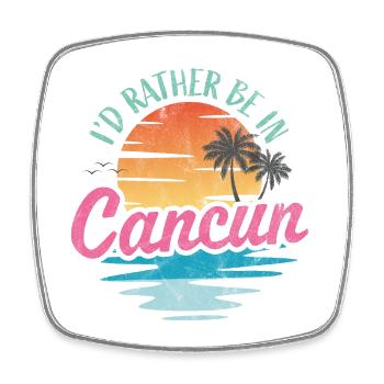 Je préfère être à Cancun - Magnet carré - blanc - Devant