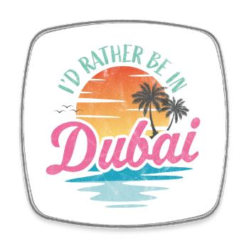 Ich wäre lieber in Dubai - Viereckiger Kühlschrankmagnet - Weiß - Vorne