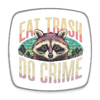 Raccoon eat trash do crime - Viereckiger Kühlschrankmagnet - Weiß - Vorne