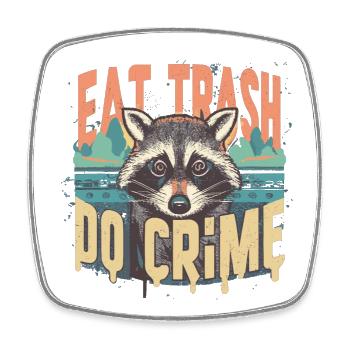 Raccoon eat trash do crime - Viereckiger Kühlschrankmagnet - Weiß - Vorne