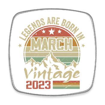 Legends Were Born In March 2023 Vintage Gift - Square fridge magnet - white - Front