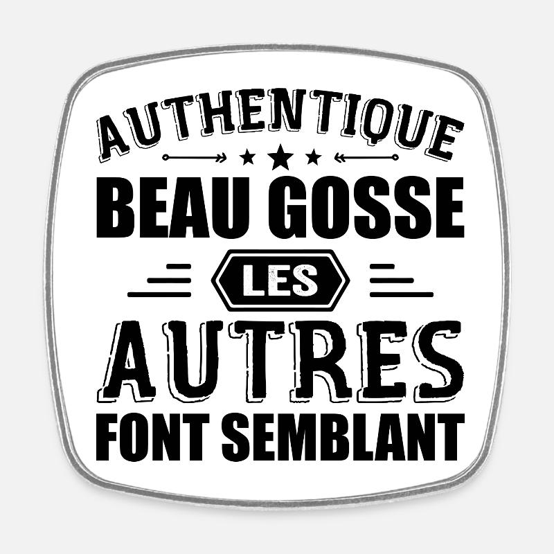 Authentique Beau Gosse - Magnet carré - blanc