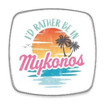 Je préfère être à Mykonos - Magnet carré - blanc - Devant