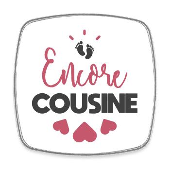 Encore cousine - Magnet carré - blanc - Devant