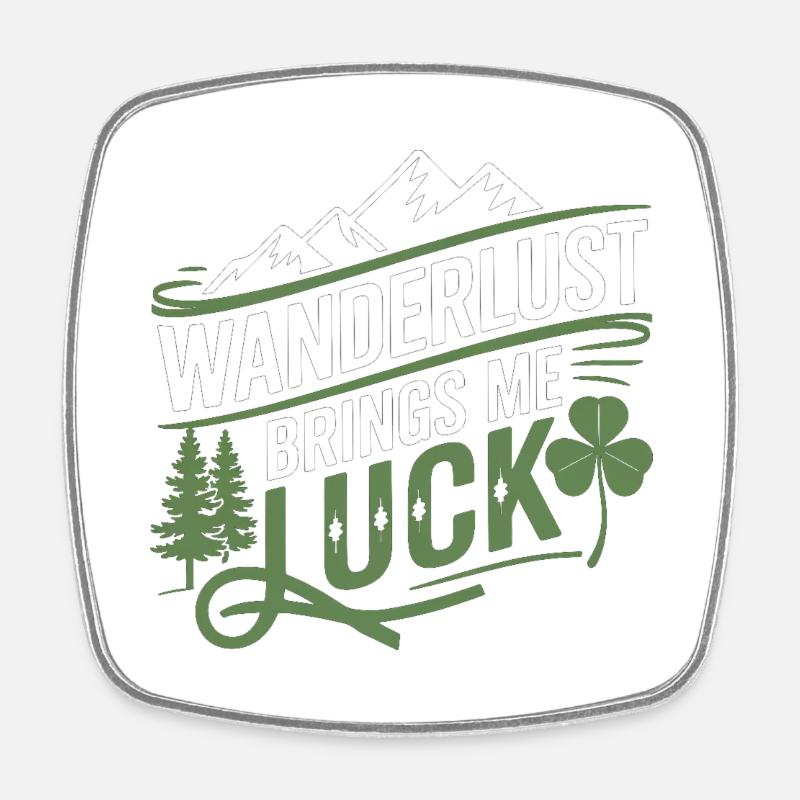 Wanderlust brings me luck - Square fridge magnet - white