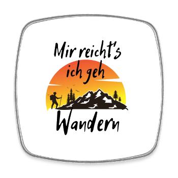 Mir reicht's ich geh Wandern Wander Spruch lustig - Viereckiger Kühlschrankmagnet - Weiß - Vorne