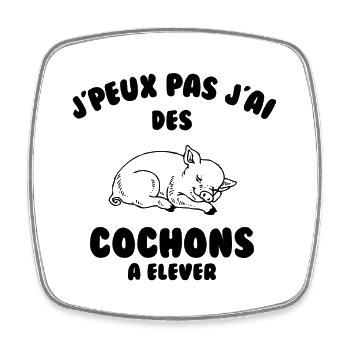 J’peux pas j’ai des cochons à élever - Magnet carré - blanc - Devant