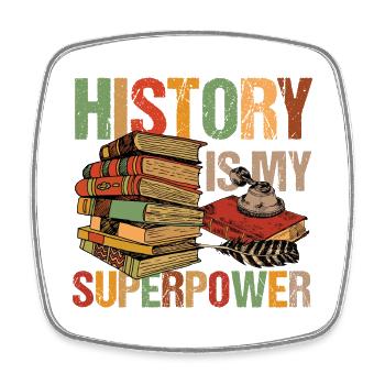 History Is My Superpower für Historiker - Viereckiger Kühlschrankmagnet - Weiß - Vorne