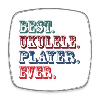Best. Ukulele. Player. Ever. - Viereckiger Kühlschrankmagnet - Weiß - Vorne