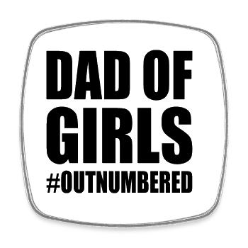 Dad of girls outnumbered - Magnet carré - blanc - Devant