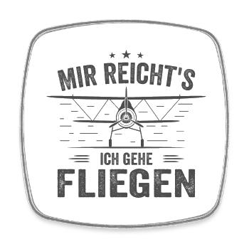 Mir reicht's ich gehe fliegen - Viereckiger Kühlschrankmagnet - Weiß - Vorne