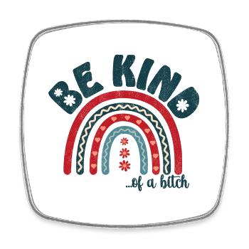 be kind of a ... with rainbow - Square fridge magnet - white - Front