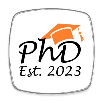 Degree Doctor PhD Est 2023 - Square fridge magnet - white - Front