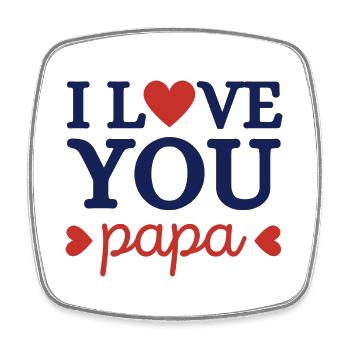 I Love You Papa - Magnet carré - blanc - Devant