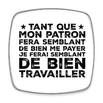 Citation Travail Collègue Humour - Magnet carré - blanc - Devant