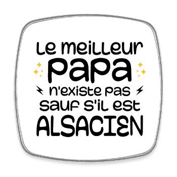 The best dad does not exist unless he is Alsatian - Square fridge magnet - white - Front