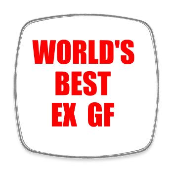 worlds best ex gf - Viereckiger Kühlschrankmagnet - Weiß - Vorne