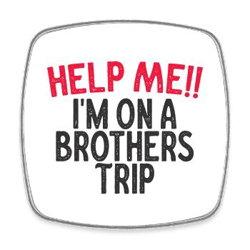 Siblings, I'm on a brothers' journey - Square fridge magnet - white - Front