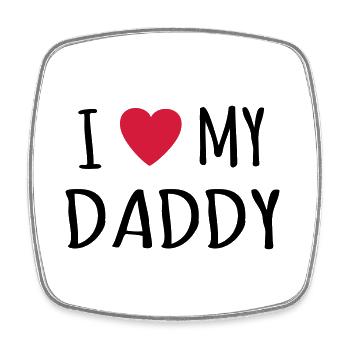 Father Baby Dad Son Daughter Child I Love My Daddy - Square fridge magnet - white - Front