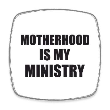 Mom Life Mom Motherhood Is My Ministry - Square fridge magnet - white - Front
