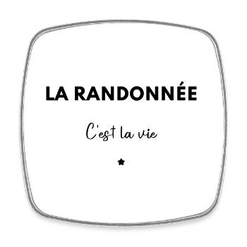 La randonnée c’est la vie - Magnet carré - blanc - Devant