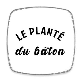 Le planté de bâtons - Magnet carré - blanc - Devant