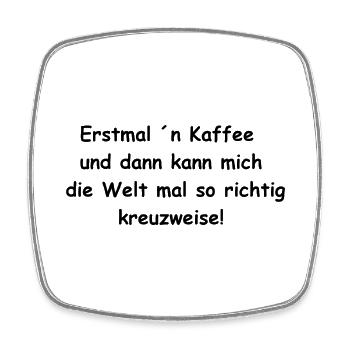 Kaffee zuerst - Viereckiger Kühlschrankmagnet - Weiß - Vorne