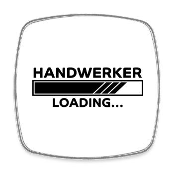 Handwerker Spruch Heimwerker Handwerker Geschenk - Viereckiger Kühlschrankmagnet - Weiß - Vorne