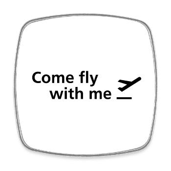 Come fly with me - Square fridge magnet - white - Front
