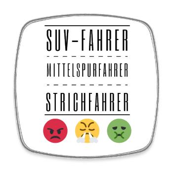 SUV-Fahrer Mittelspurfahrer Strichfahrer - Chaos! - Viereckiger Kühlschrankmagnet - Weiß - Vorne