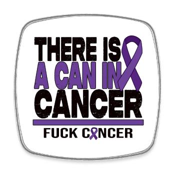 There Is A Can In Cancer - F*** Cancer - Square fridge magnet - white - Front
