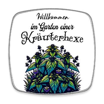 Willkommen im Garten - Kräuterhexe - Naturheilerin - Viereckiger Kühlschrankmagnet - Weiß - Vorne
