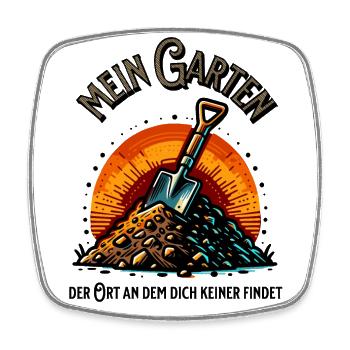 Mein Garten - lustiger Spruch - Gartenhumor - Ort - Viereckiger Kühlschrankmagnet - Weiß - Vorne