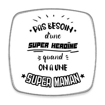 "Une Maman Super" Idée De Cadeau Pour Maman - Magnet carré - blanc - Devant