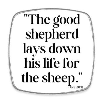 The good shepherd lays down his life for the sheep - Square fridge magnet - white - Front