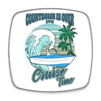 Countdown is Over - Its Cruise Time - Viereckiger Kühlschrankmagnet - Weiß - Vorne