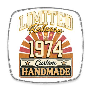 Limited 1974 Funny Sayings Gift Birthday - Square fridge magnet - white - Front