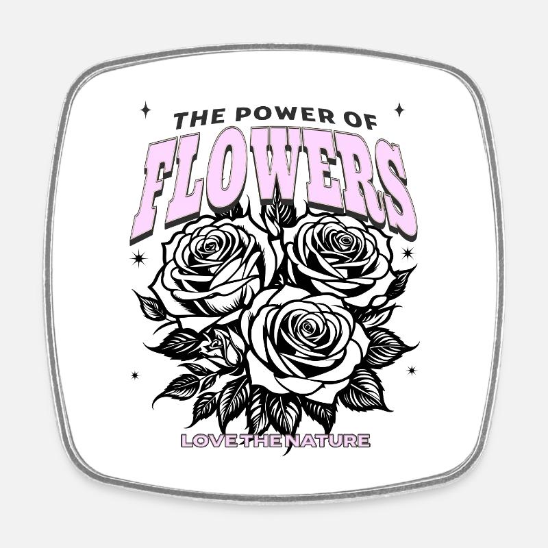 Le pouvoir de la fleur - Magnet carré - blanc