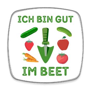 Ich bin gut im Beet - Viereckiger Kühlschrankmagnet - Weiß - Vorne