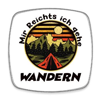 Mir Reichts Ich Gehe Wandern Natur Outdoor Berge - Viereckiger Kühlschrankmagnet - Weiß - Vorne