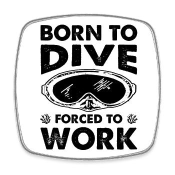 Born to dive - Square fridge magnet - white - Front