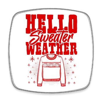 Hello Sweater Weather - Viereckiger Kühlschrankmagnet - Weiß - Vorne