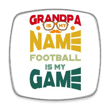 Grandpa Is My Name Football Is My Game Fussball - Square fridge magnet - white - Front