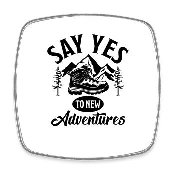 Dites oui Nouvelles aventures - Voyage en plein air Randonnée - Magnet carré - blanc - Devant