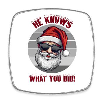 He knows what you did Christmas Santa - Viereckiger Kühlschrankmagnet - Weiß - Vorne