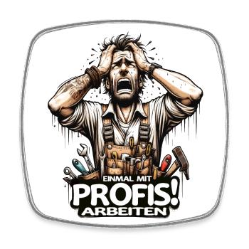 Once working with professionals Carpenter - Square fridge magnet - white - Front