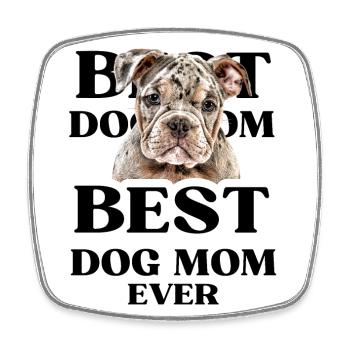 BEST DOG MOM EVER I Dog Owner Gift - Square fridge magnet - white - Front